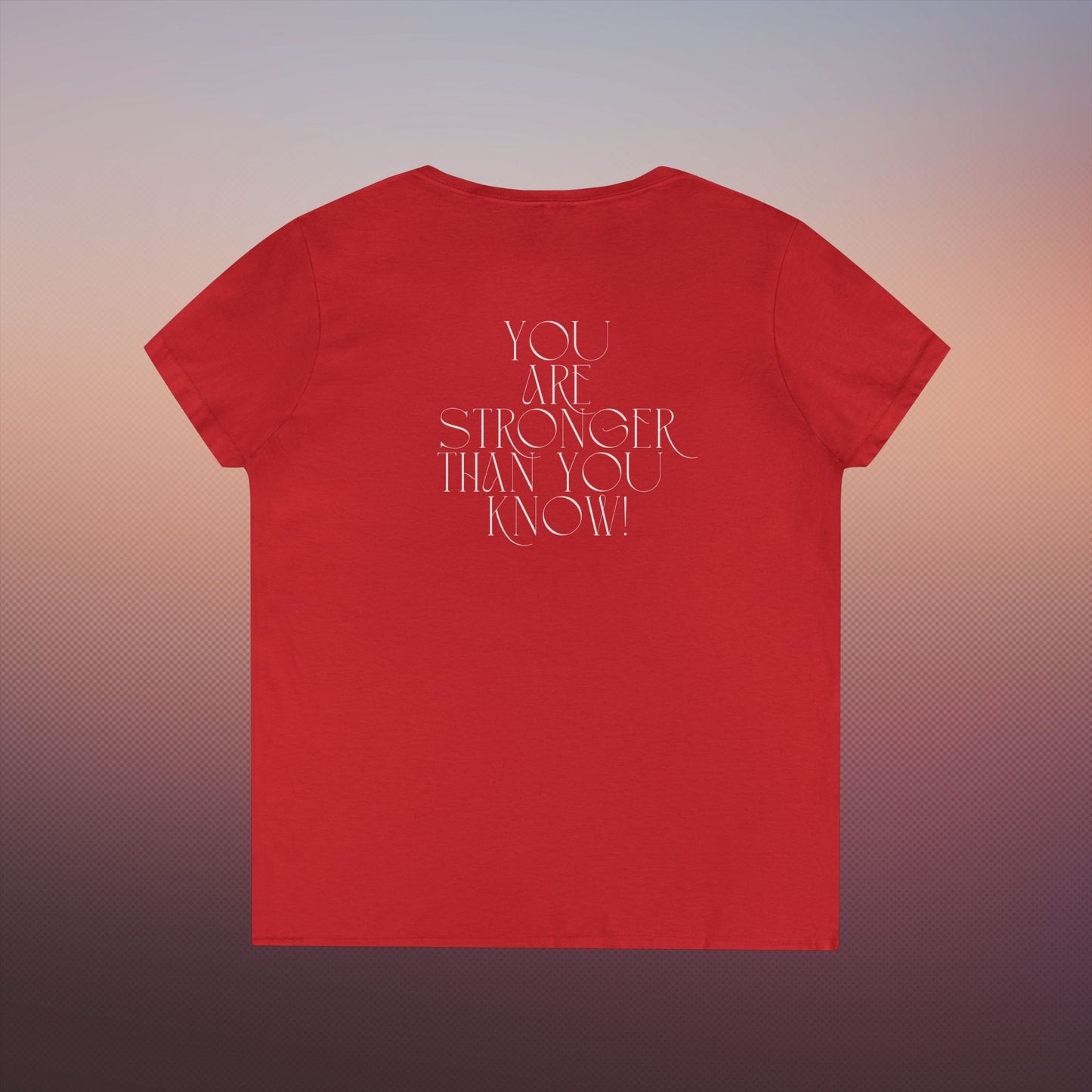 "You are Stronger" Ladies' V-Neck T-Shirt