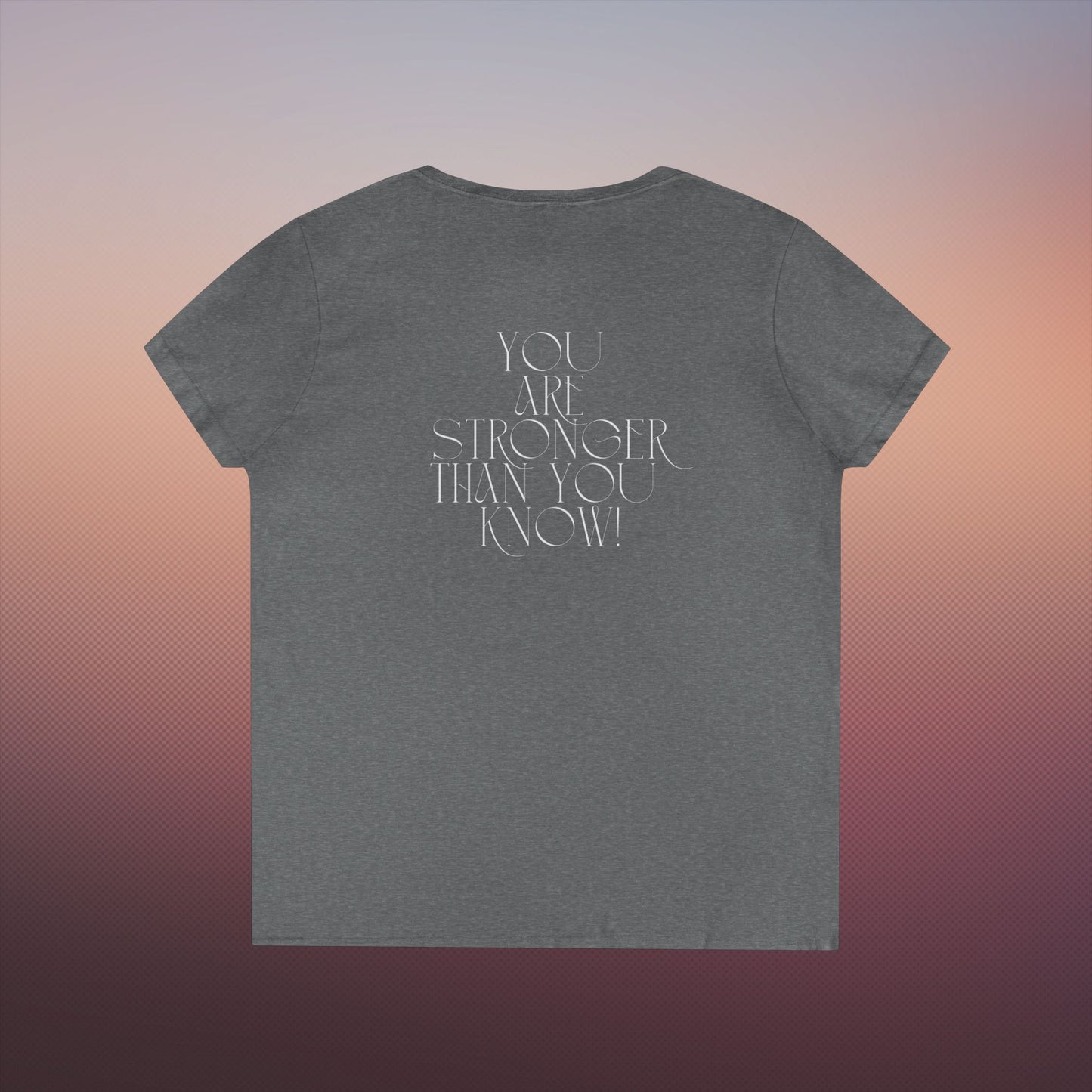 "You are Stronger" Ladies' V-Neck T-Shirt