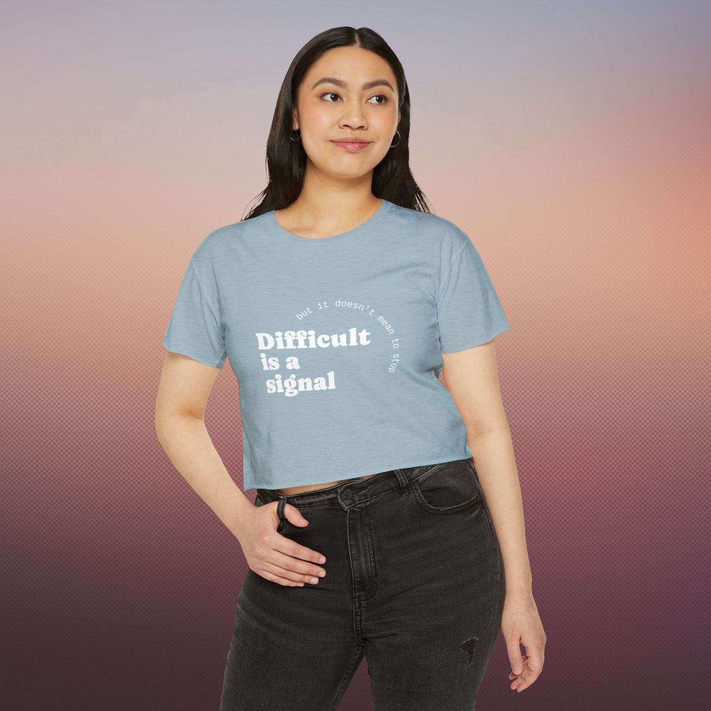 Crop Top "Difficult is a Signal" Women's Festival