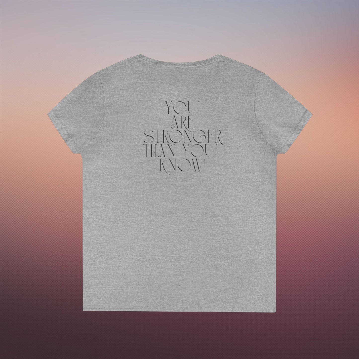 "You are Stronger" Ladies' V-Neck T-Shirt