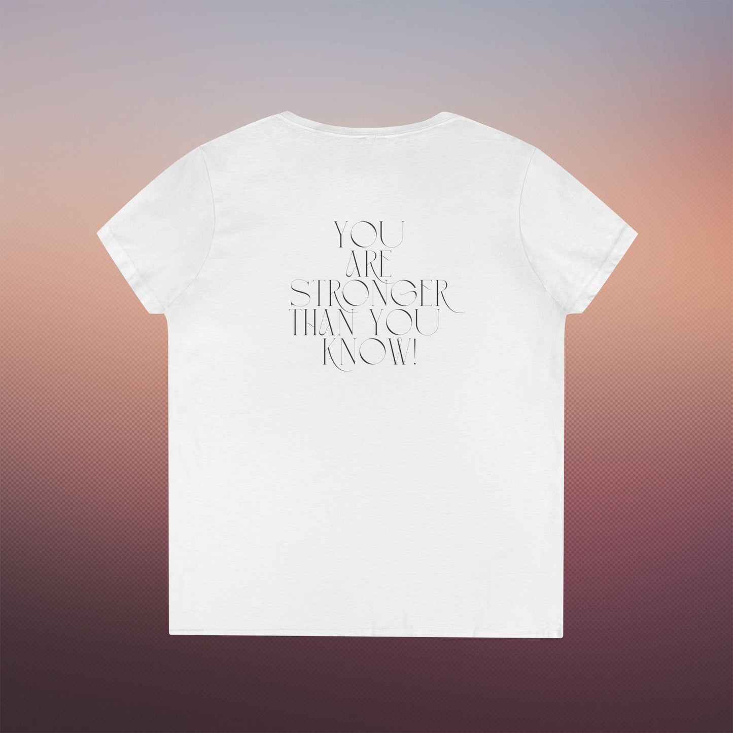 "You are Stronger" Ladies' V-Neck T-Shirt