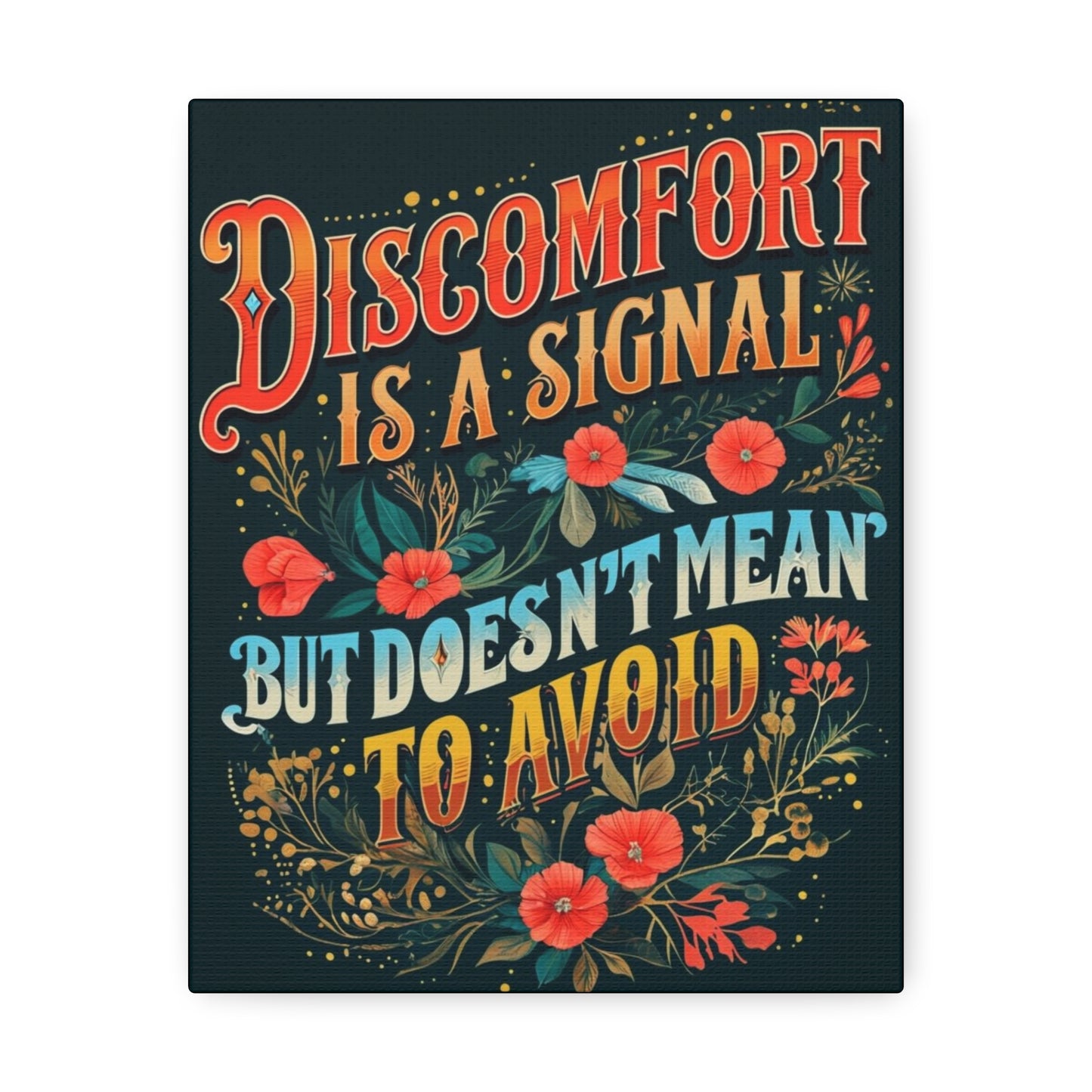 Discomfort is a Signal Canvas