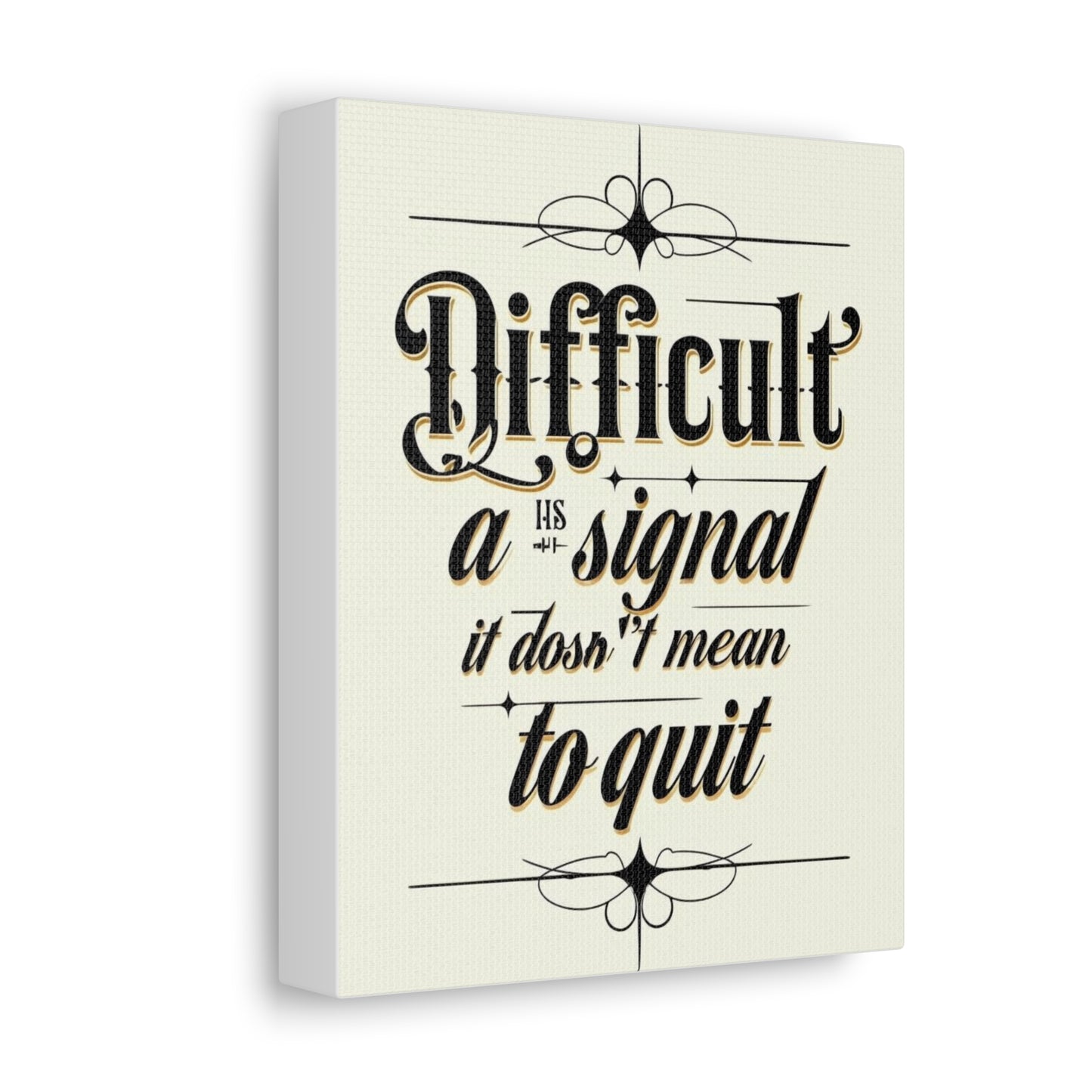 Difficult is a Signal Canvas