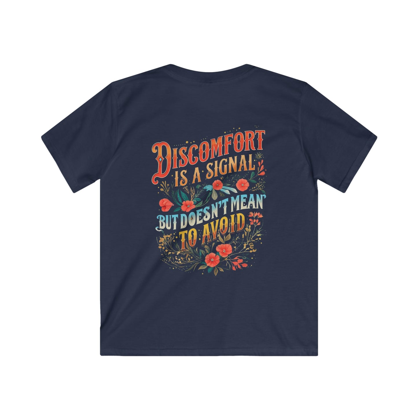 Embracing Not Easy & Discomfort is a Signal Kids Tee