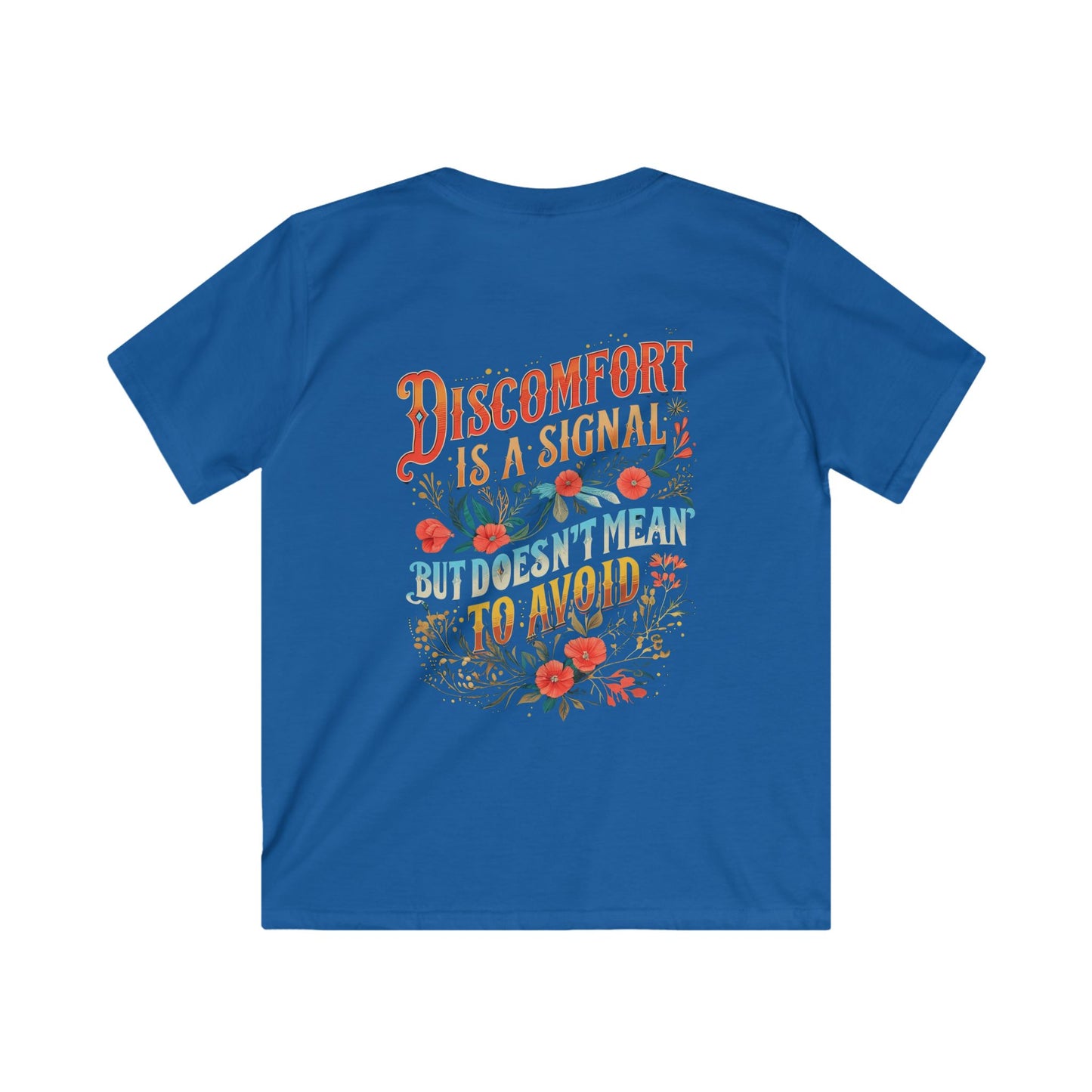 Embracing Not Easy & Discomfort is a Signal Kids Tee