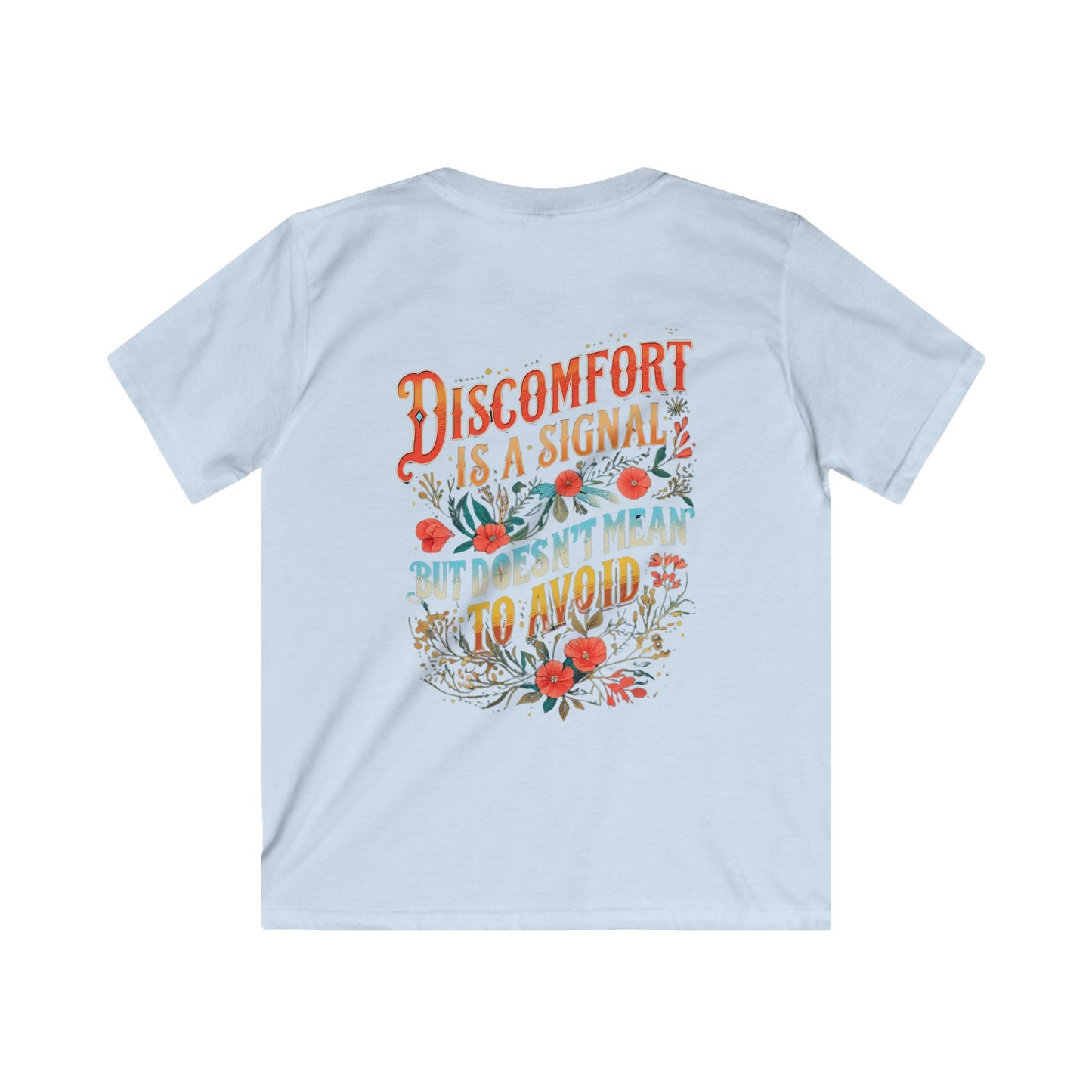 Embracing Not Easy & Discomfort is a Signal Kids Tee