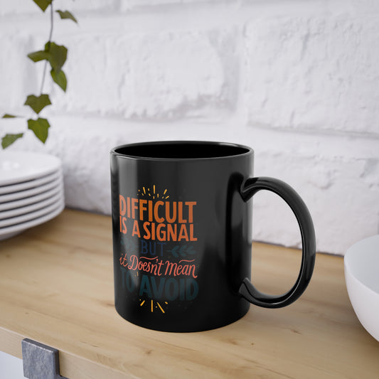 Difficult Black Coffee Cup, 11oz